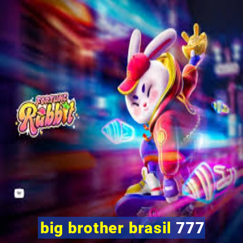 big brother brasil 777